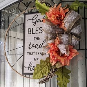 A Beautiful " God Bless this Road that Leads Me Home" wreath